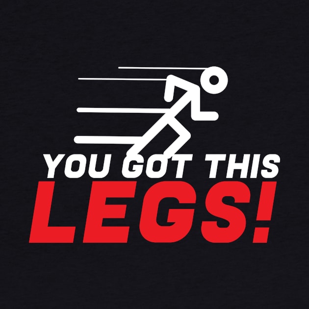 You Got This Legs by thingsandthings